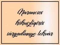 Narancsos kókuszlikőrös sárgadinnye lekvár 330 ml