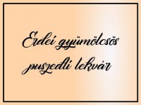 Erdei gyümölcsös puszedli lekvár